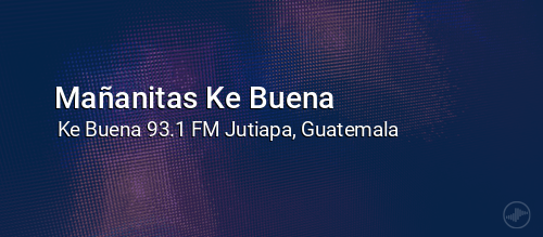 Mañanitas Ke Buena