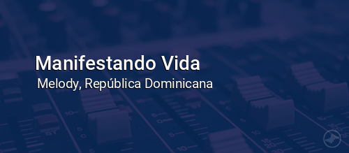 Manifestando Vida