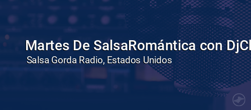 Martes De SalsaRomántica con DjChuleta