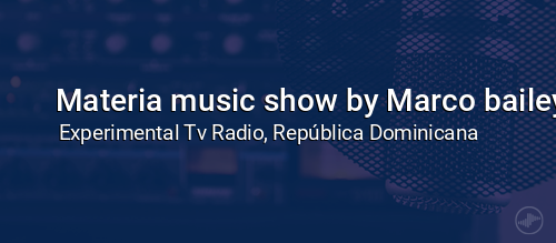 Materia music show by Marco bailey