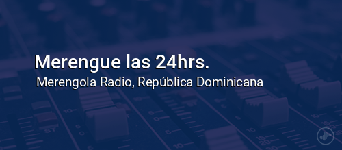 Merengue las 24hrs.