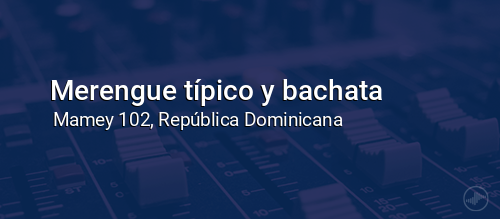 Merengue típico y bachata