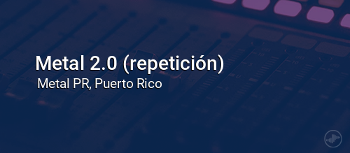 Metal 2.0 (repetición)