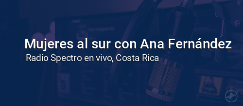 Mujeres al sur con Ana Fernández