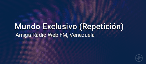Mundo Exclusivo (Repetición)