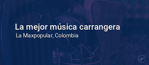 La mejor música carrangera
