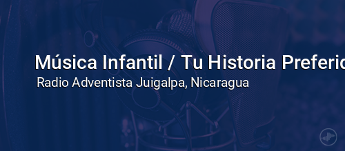 Música Infantil / Tu Historia Preferida