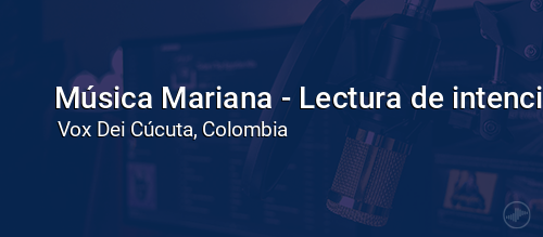 Música Mariana - Lectura de intenciones - Santo Rosario