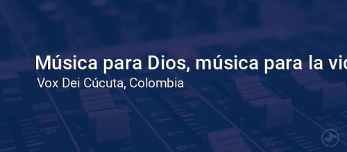 Música para Dios, música para la vida
