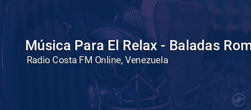 Música Para El Relax - Baladas Románticas