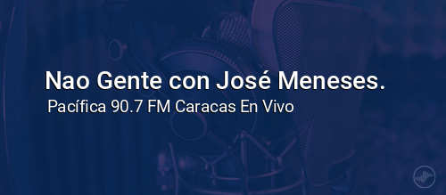 Nao Gente con José Meneses.