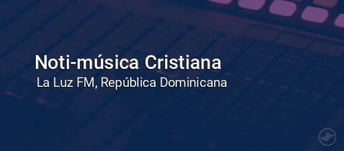 Noti-música Cristiana