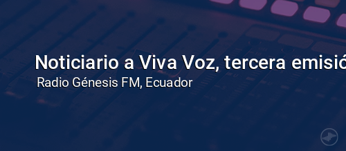 Noticiario a Viva Voz, tercera emisión.