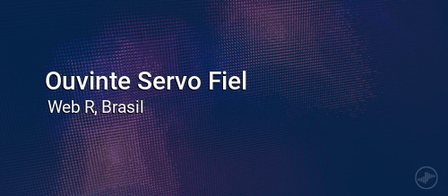 Ouvinte Servo Fiel