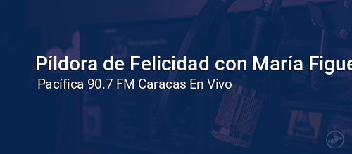 Píldora de Felicidad con María Figueira.