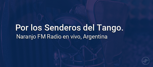 Por los Senderos del Tango.