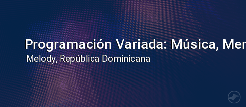 Programación Variada: Música, Mensajes y Micros