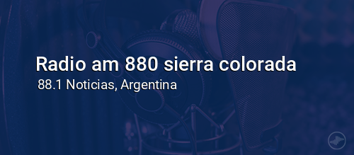 Radio am 880 sierra colorada
