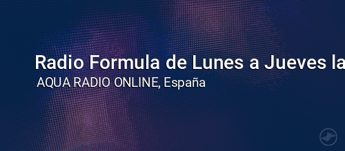 Radio Formula de Lunes a Jueves las 24 horas