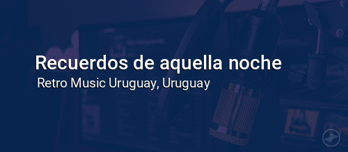 Recuerdos de aquella noche