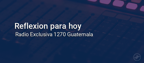 Reflexion para hoy