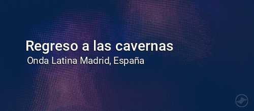 Regreso a las Cavernas
