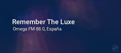Remember The Luxe