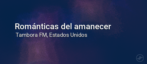 Románticas del amanecer