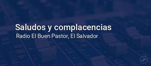 Saludos y complacencias