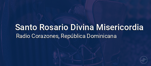 Santo Rosario Divina Misericordia