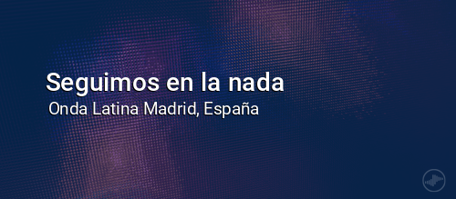 Seguimos en la nada