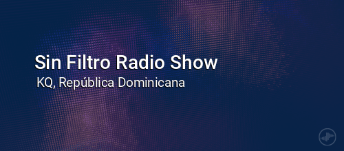 Sin Filtro Radio Show