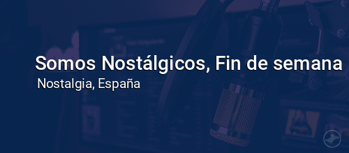 Somos Nostálgicos, Fin de semana