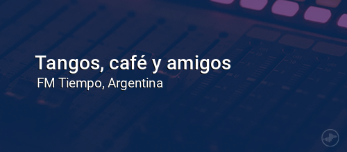 Tangos, café y amigos