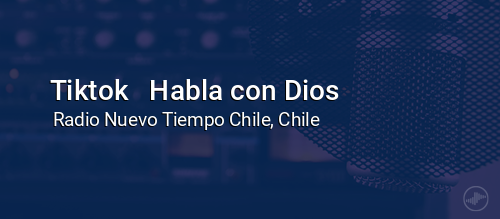 Tiktok + Habla con Dios
