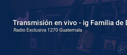 Transmisión en vivo - ig Familia de Dios