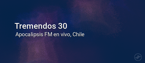 Tremendos 30