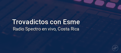 Trovadictos con Esme