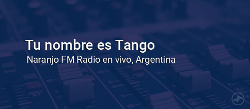 Tu nombre es Tango