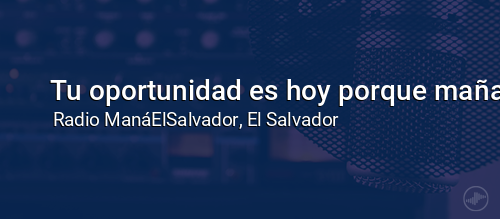 Tu oportunidad es hoy porque mañana tarde será