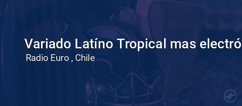 Variado Latíno Tropical mas electrónico