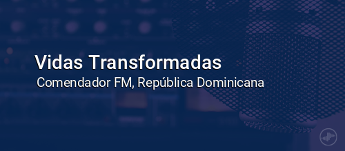 Vidas Transformadas
