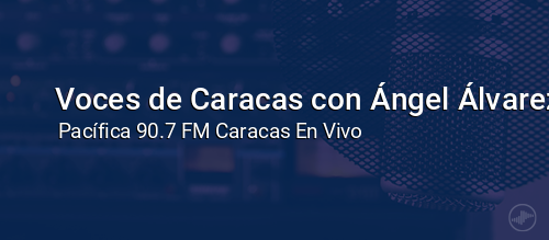 Voces de Caracas con Ángel Álvarez