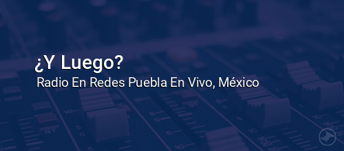 ¿Y Luego?