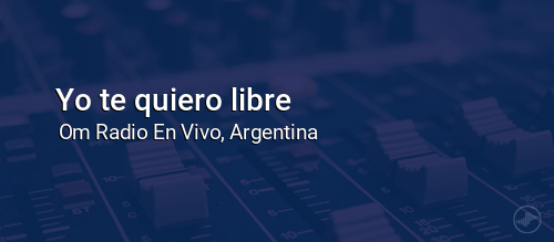 Yo te quiero libre