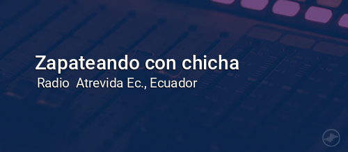Zapateando con chicha